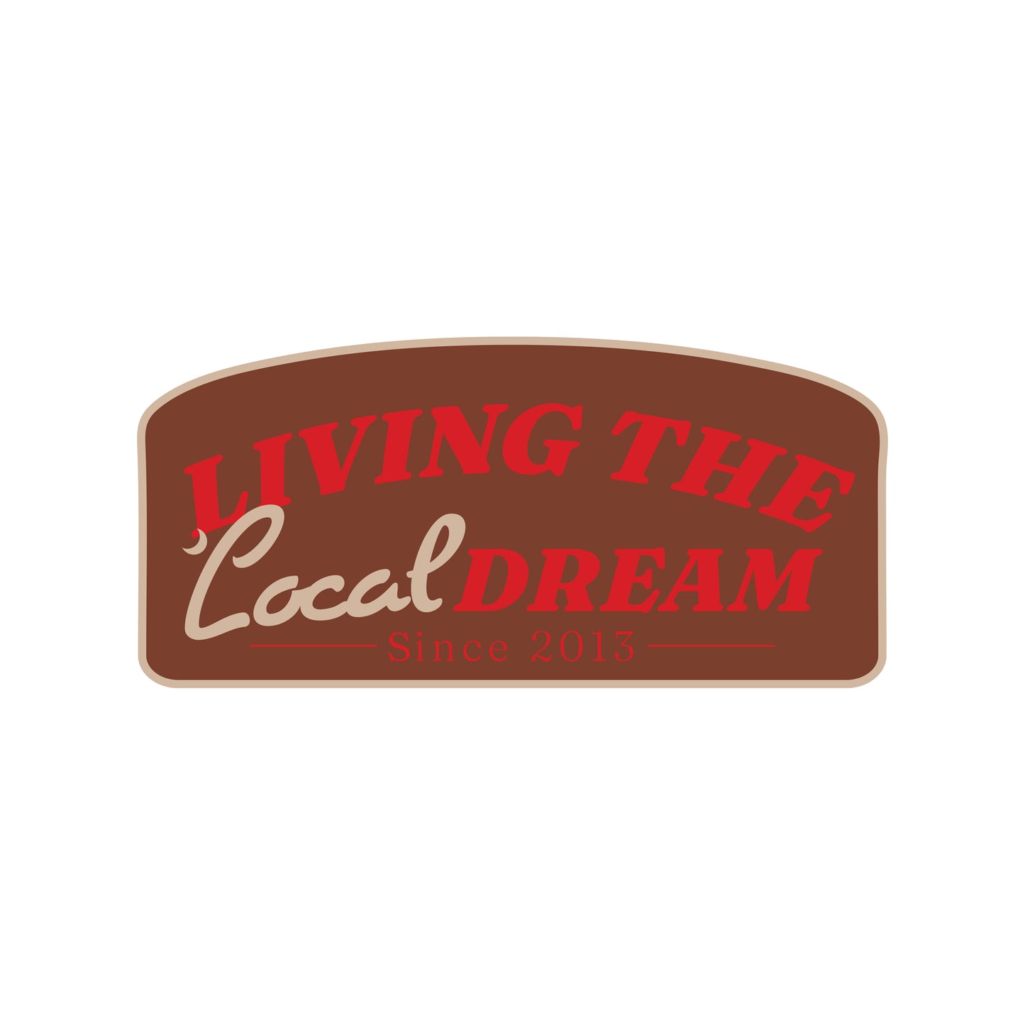 Local Girl Local Dream Decal - Brown